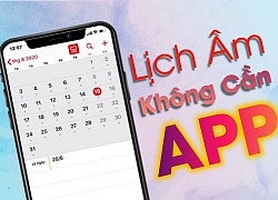 Mẹo hay giúp hiển thị lịch âm trên iPhone mà không cần tải ứng dụng thứ 3