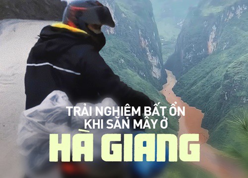 Hành trình săn mây đầy thử thách tại Hà Giang, nơi giới trẻ phá bỏ giới hạn để hòa mình vào chốn tiên cảnh