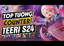 Top 40 Vị Tướng Khắc Chế Teeri Mùa 24 Trải Nghiệm Game