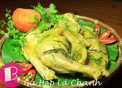 Cách làm gà hấp lá chanh ngon khó cưỡng lại