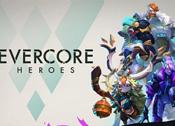 EVERCORE Heroes, trò chơi do người cũ của Riot phát triển sắp được phát hành