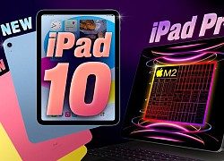 Apple một lần nữa cho thấy khả năng 'hút máu' người dùng trên mẫu iPad Gen 10 mới