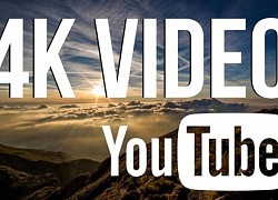 Video 4K Youtube đã được miễn phí trở lại?