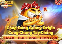 Game Thủ Có Thể Tố Cao Ngay Lập Tức Kẻ Dùng "Hack" Trong Gunny Origin