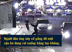 Clip: Nam tài xế tay không đỡ đứa trẻ rơi từ tầng 2 xuống