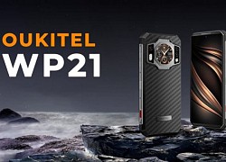 Oukitel WP21 ra mắt: Helio G99. Pin khủng 9.800 mAh. Sạc 66W. Giá từ 6.9 triệu