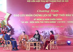 Gặp gỡ những nữ nhân chứng lịch sử của 'Hà Nội - Điện Biên Phủ trên không'