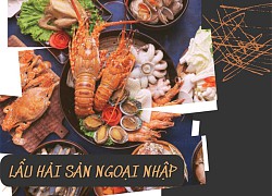 Nồi lẩu cuối tuần với hải sản ngoại nhập