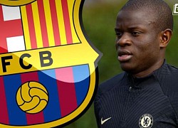 Barcelona chốt thỏa thuận trước hợp đồng với Kante