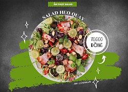 Trưa nay ăn gì: Bữa trưa salad đổi vị cùng thịt heo quay giòn rụm