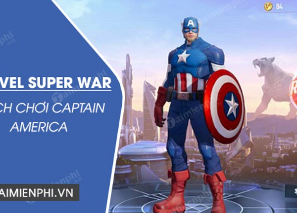 Cách Chơi Captain America Trong Game Marvel Super War