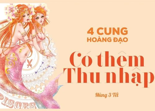 Mùng 3 Tết, 4 cung hoàng đạo được Ngọc Hoàng gọi tên, cuộc đời phút chốc trở nên giàu có