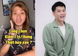 &#8220;Cô gái có râu&#8221; tố Long Chun &#8220;nổ&#8221; khi khoe thu nhập cả tỷ/tháng, tung cả bằng chứng khó chối?