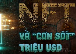 NFT và &#8220;cơn sốt&#8221; triệu USD