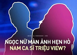 Biến mới: Xôn xao tin ngọc nữ màn ảnh hẹn hò với nam ca sĩ triệu view, bất chấp quá khứ "bắt cá nhiều tay" của đàng trai?