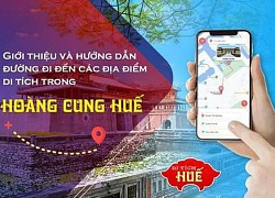 Di tích Huế có ứng dụng 'bản đồ số' thông minh