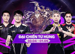 Trực tiếp Liên Quân ngày 30/4: Quá nhiều siêu kinh điển tại Playoffs