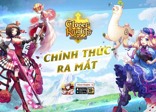 Clover Knights tung giftcode giới hạn, công bố quà đua top hấp dẫn vào ngày ra mắt - cộng đồng game thủ sục sôi