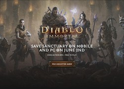 Diablo Immortal ra mắt toàn cầu ngày 2/6 Game thủ Việt đọc thông tin này hẳn sẽ buồn lắm