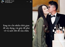 Matt Liu đăng đàn ẩn ý liên quan lòng tin, phá vỡ rồi sửa chữa... Dân mạng gọi tên Hương Giang