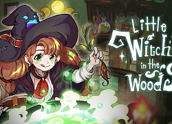 Little Witch in the Woods Tựa game RPG là sự kết hợp giữa Harry Potter và Stardew Valley