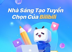 Bilibili ra mắt tính năng "Nhà sáng tạo tuyển chọn" tại Việt Nam