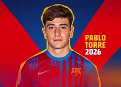 Pablo Torre: 'Real trả nhiều tiền nhưng giấc mơ của tôi là Barca'