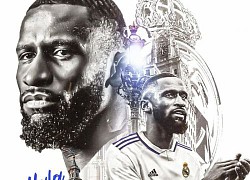 Real Madrid CHÍNH THỨC chiêu mộ thành công Rudiger