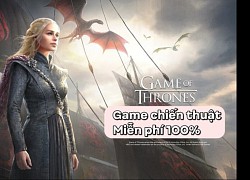 Tải ngay game chiến thuật Game of Thrones với giá 0 đồng