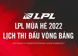 Lịch thi đấu LPL mùa Hè 2022