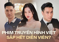 Diễn viên phim truyền hình Việt đang tự biến mình thành "công nhân làm phim"?