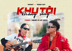 Wowy kết hợp cùng Thịnh Suy với MV "Khu tôi không sống"