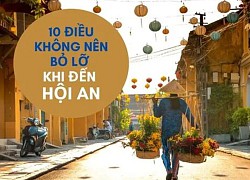 10 hoạt động thú vị không nên bỏ lỡ khi tới Hội An: Số 8 nhiều người Việt còn chưa biết