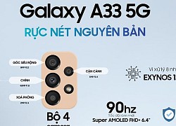 Những tính năng ưu việt nổi bật của điện thoại Galaxy A33 5G mới