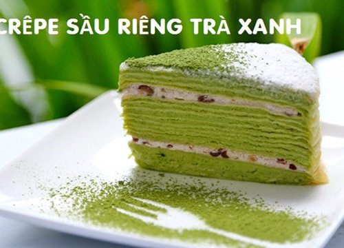 3 cách làm bánh crepe sầu riêng lá dứa, kem tươi, trà xanh ngon đơn giản