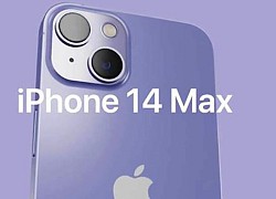 iPhone 14 Max có thể trễ hẹn