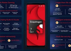 Qualcomm Snapdragon 7 Gen 1 ra mắt: Hỗ trợ màn hình 144Hz, camera 200MP