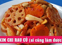 2 cách làm kim chi thập cẩm Việt Nam: mẹo muối kim chi trắng giòn