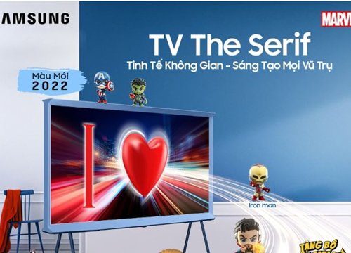 Ra Mắt TV The Serif 2022 cùng quà tặng mô hình siêu anh hùng cho Fan Marvel