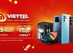 Mừng sinh nhật Viettel tròn 33 tuổi: Viettel Store ưu đãi tới 13,5 triệu đồng