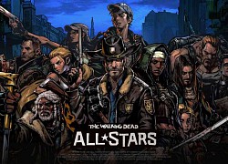 Walking Dead: All Stars đem đến trải nghiệm sinh tồn RPG hoàn toàn mới cho thương hiệu TWD