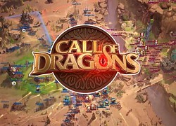 Call of Dragons Game SLG của Farlight Games vừa mở báo danh