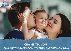 3 câu nói của cha mẹ giúp trẻ tự tin, hỗ trợ phát triển cả về IQ lẫn EQ