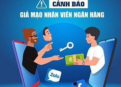 Ngân hàng cảnh báo chiêu trò giả mạo nhân viên, cho vay tín chấp để chiếm đoạt tài sản