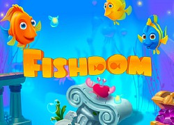 Fishdom: Game nuôi cá cực hay của Playrix