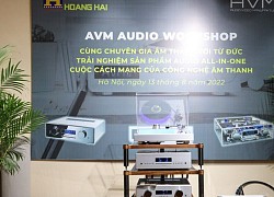 Workshop AVM Audio - Chuyên gia Đức giới thiệu công nghệ và hiệu quả ấn tượng của thiết bị hi-end all-in-one