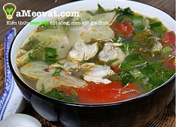 Cách nấu canh ngao chua ngon tuyệt đơn giản nhất