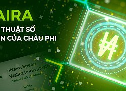 eNaira, tiền kỹ thuật số đầu tiên của châu Phi