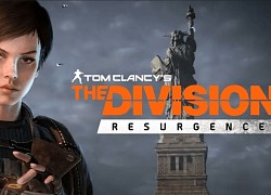 The Division Resurgence Mobile sẽ thử nghiệm vào mùa thu năm 2022