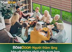 BossDoor: Người thầm lặng bảo vệ những phút giây sum họp